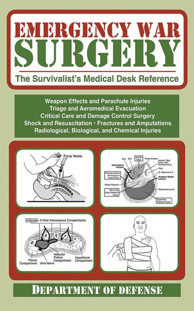 Emergency War Surgery: The Survivalists Medical Desk Reference     Paperback – Illustrated, February 1, 2012