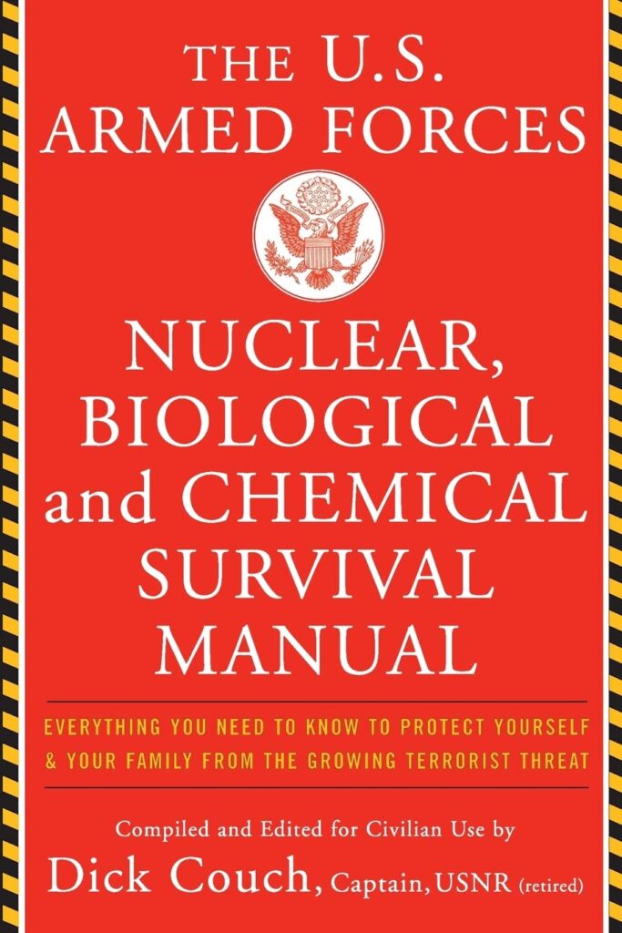 U.S. Armed Forces Nuclear, Biological And Chemical Survival Manual     Paperback – April 3, 2003